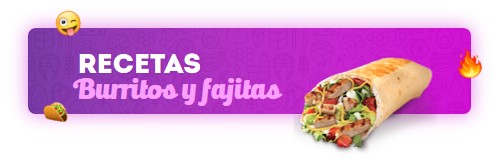 8. Burritos y fajitas